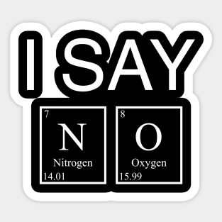 I SAY NO - Periodic Table Sticker